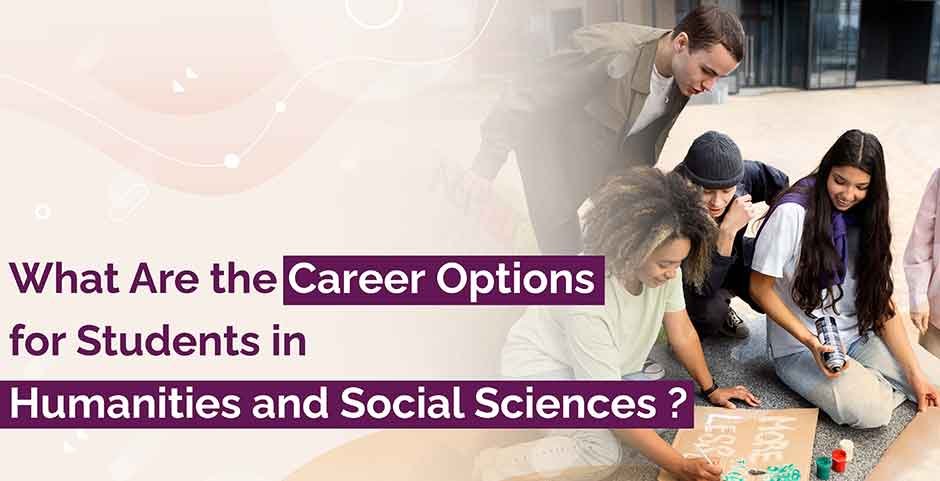 What-Are-the-Career-Options-for-Students-in-Humanities-and-Social-Sciences