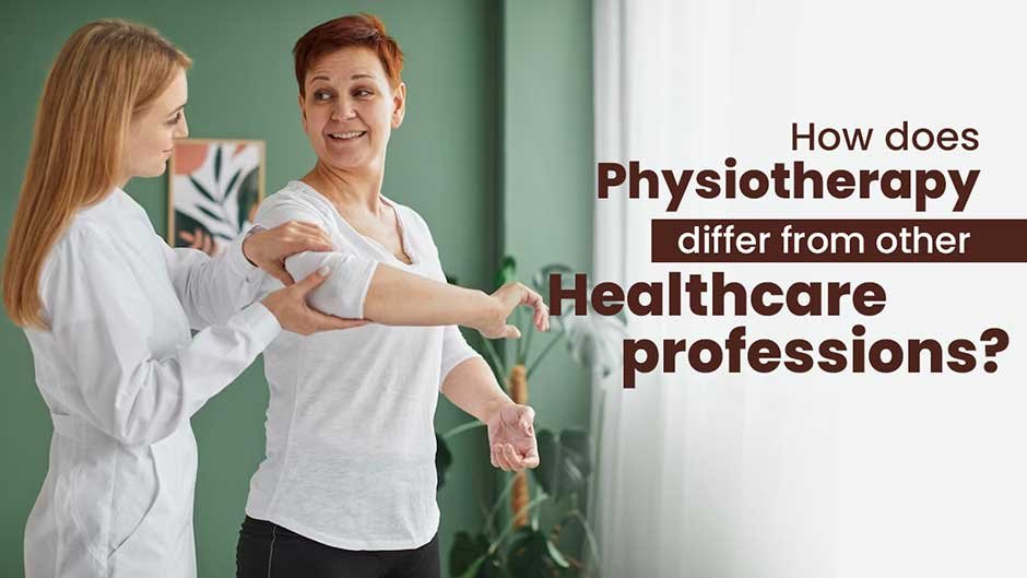 How-does-Physiotherapy-differ-from-other-Healthcare-professions