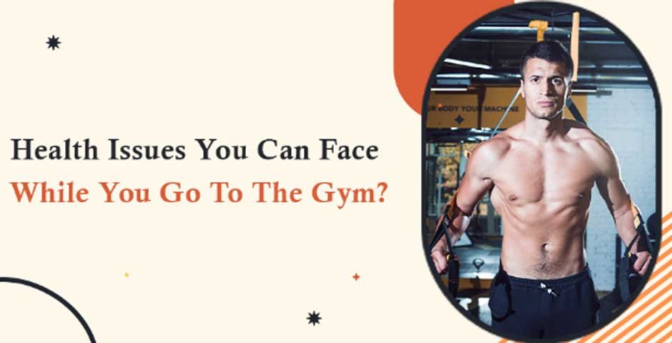 Health-issues-you-can-face-while-you-go-to-the-gym