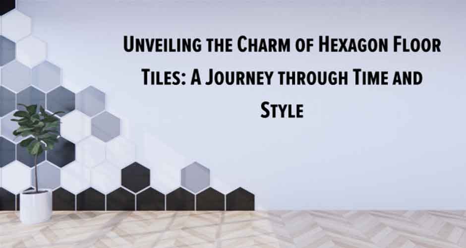 Unveiling-the-Charm-of-Hexagon-Floor-Tiles